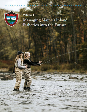 Volume I: Managing Maine's Inland Fisheries into the Future